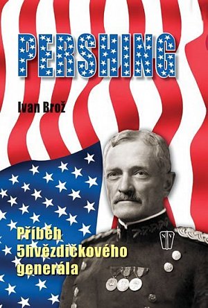 Pershing - Příběh 5hvězdičkového generála