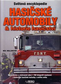 Svět. encyklopedie - Hasičské automobily a historie hasičství