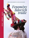 Fenomény lidových tradic / Kroje - Obřady - Masky