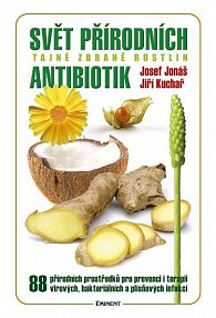 Svět přírodních antibiotik - Tajné zbraně rostlin