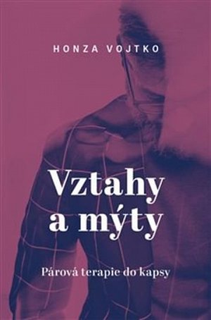 Vztahy a mýty - Párová terapie do kapsy