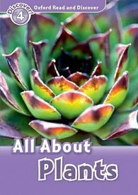Oxford Read and Discover Level 4 All ABout Plant Life