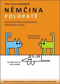 Němčina Polopatě - Kompletní přehled gramatiky NJ