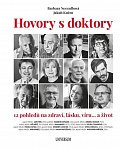 Hovory s doktory - 12 pohledů na zdraví, lásku, víru… a život