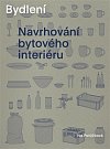 Bydlení - Navrhování bytového interiéru, 2.  vydání