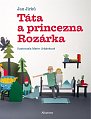 Táta a princezna Rozárka