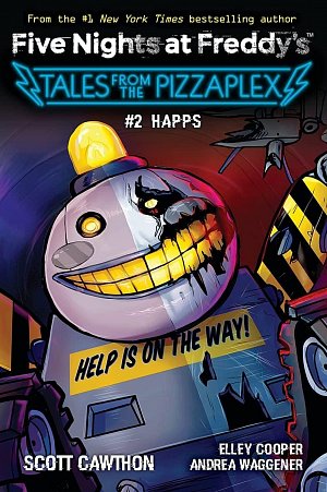 Happs (Five Nights at Freddy´s: Tales from the Pizzaplex #2)