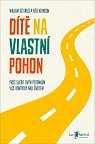 Dítě na vlastní pohon - Proč svěřit svým potomkům více kontroly nad životem