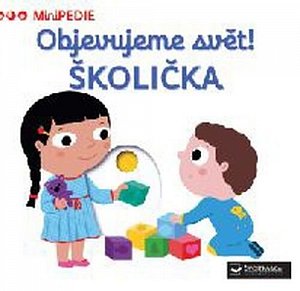 MiniPEDIE Objevujeme svět! Školička