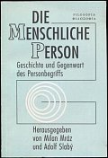 Die meinschlichre person: Geschichte und Gegenwart des Personenbegriffs