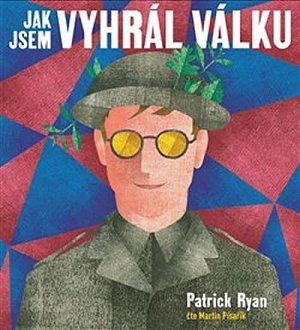 Jak jsem vyhrál válku - CDmp3 (Čte Martin Písařík)