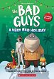 Dreamworks´ The Bad Guys: A Very Bad Holiday Novelization