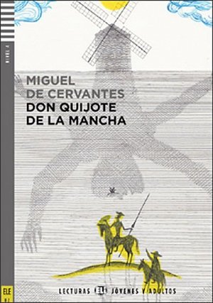 Lecturas ELI Jóvenes y Adultos 4/B2: Don Quijote de la Mancha+CD