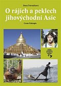 O rájích a peklech Jihovýchodní Asie