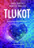 Tlukot - Když potkáš lásku svého života… a zapomeneš na to!