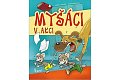 Myšáci v akci