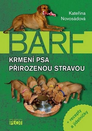 Barf - Krmení psa přirozenou stravou + recepty a jídelníčky