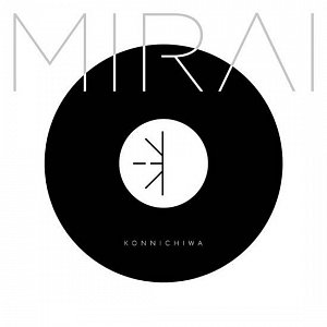 Mirai: Konnichiwa - CD