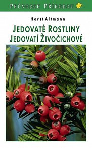 Jedovaté rostliny, jedovatí živočichové - Steinbach