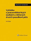 Vyhláška o pracovnělékařských službách a některých druzích posudkové péče - Praktický komentář, 1.  vydání
