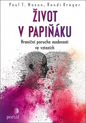 Život v papiňáku - Hraniční porucha osobnosti ve vztazích