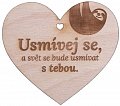 Dřevěné srdíčko "Usmívej se, a svět se bude usmívat s tebou"