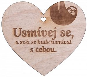 Dřevěné srdíčko "Usmívej se, a svět se bude usmívat s tebou"