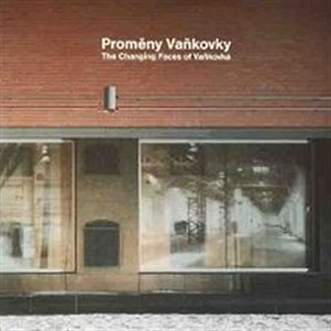 Proměny Vaňkovky / The Changing Faces of Vaňkovka  (ČJ, AJ)