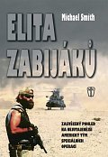 Elita zabijáků - Zasvěcený pohled na nejutajenější americký tým speciálních operací