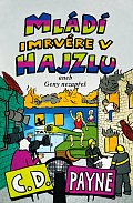 Mládí imrvére v hajzlu aneb Geny nezapřeš