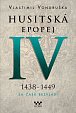Husitská epopej IV. 1438 -1449 - Za časů bezvládí, 1.  vydání