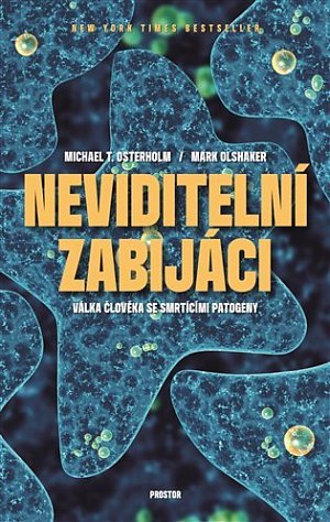 Neviditelní zabijáci - Lze zvítězit nad smrtícími patogeny?