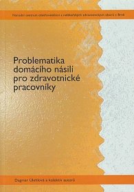 Problematika domácího násilí pro zdrav.prac.