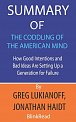 Summary of The Coddling of the American Mind by Greg Lukianoff, Jonathan Haidt: How Good Intentions and Bad Ideas Are Setting Up a Generation for Failure