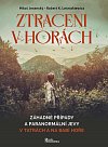 Ztraceni v horách - Záhadné případy a paranormální jevy v Tatrách a na Babí hoře