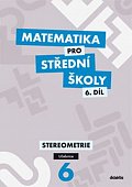 Matematika pro SŠ 6.díl - Učebnice/Stereometrie