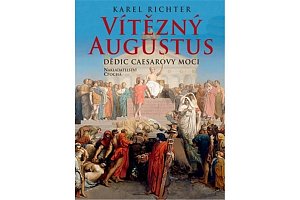 Vítězný Augustus - Dědic Caesarovy moci
