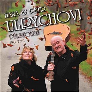 Hana a Petr Ulrychovi - Půlstoletí 3CD