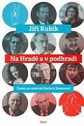 Na Hradě a v podhradí - Česko na cestě od Havla k Zemanovi
