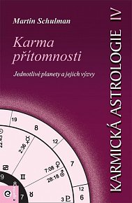 Karmická astrologie 4 - Karma přítomnosti