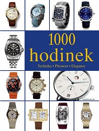 1000 hodinek - Technika, přesnost, elegance