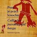 Psaní je práce lenochů / Čállin lea joavdelasaid bargn - Mudrosloví Laponska