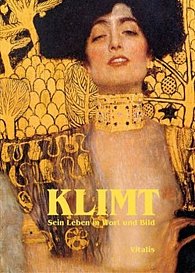 Klimt - Sein Leben in Wort und Bild