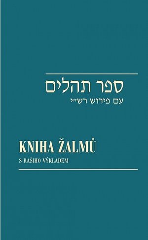 Kniha žalmů / Sefer Tehilim s Rašiho výkladem, 3.  vydání