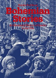 Bohemian Stories - An Illustrated History of Czechs in the USA