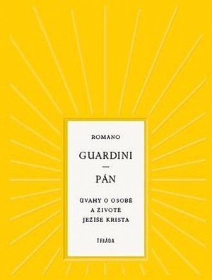 Pán - Úvahy o osobě a životě Ježíše Krista