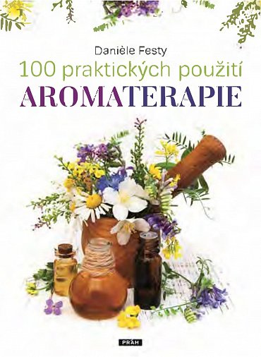 Náhled 100 praktických použití aromaterapie
