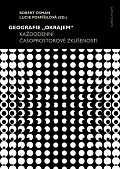 Geografie „okrajem“ - Každodenní časoprostorové zkušenosti