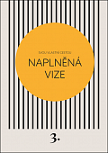 Naplněná vize - Svou vlastní cestou 3