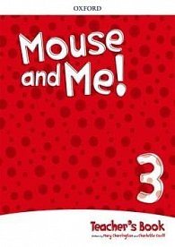 Mouse and Me! 3 Teacher´s Book Pack